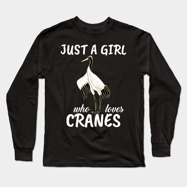 Just A Girl Who Loves Cranes Long Sleeve T-Shirt by TheTeeBee